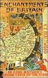The Enchantments of Britain: or King Arthur's Round Table of the Stars The Enchantments of Britain: or King Arthur's Round Table of the Stars