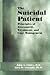 The Suicidal Patient by Kirk Strosahl