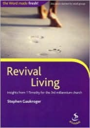 Revival Living: Insights from 1 Timothy for the 3rd Millennium Church (Paperback)