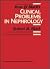 Rose & Black's Clinical Problems in Nephrology by Burton David Rose