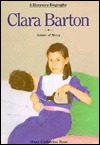 Clara Barton: Soldier of Mercy (Discovery Biographies)