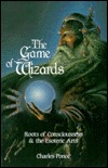 The Game of Wizards: Roots of Consciousness & the Esoteric Arts (Paperback)