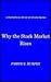 Why the Stock Market Rises by Joseph E. Murphy