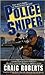 Police Sniper by Craig Roberts