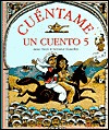 Cuentame Un Cuento 5 (Spanish Edition)