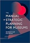 The Manual of Strategic Planning for Museums