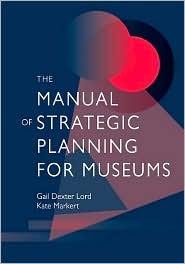 The Manual of Strategic Planning for Museums (Paperback)