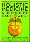 Holistic Medicine: A Meeting of East and West