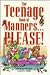 The Teenage Book of Manners...Please! by Fred Hartley