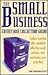 The Small Business Credit and Collection Guide: Collect Overdue Bills, Establish Effective Credit Policies, and Maximize Your Cash Flow