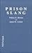 Prison Slang: Words and Expressions Depicting Life Behind Bars