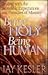 Being Holy Being Human by Jay Kesler