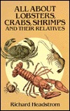 All About Lobsters, Crabs, Shrimps and Their Relatives (Paperback)