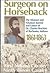 Surgeon on Horseback: The Missouri and Arkansas Letters and Journal of Dr. Charles Brackett of Rochester, Ind. 1861-1863