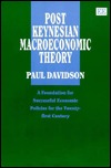 Post Keynesian Macroeconomic Theory: A Foundation for Successful Economic Policies for the Twenty-First Century (Paperback)