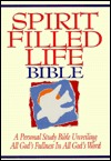 Spirit Filled Life Bible: A Personal Study Bible Unveiling All God's Fullness in All God's Word