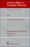 Future Parallel Computers: An Advanced Course (Lecture Notes in Computer Science)