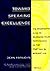 Toward Speaking Excellence by Dean Steven Papajohn Toward Speaking Excellence by Dean Steven Papajohn
