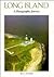 Long Island: A Photographic...