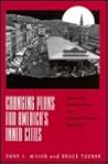 Changing Plans for America’s Inner Cities by Zane L. Miller