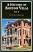 A History of Ashton Villa (Volume 5) (Fred Rider Cotten Popular History Series)