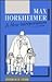 Max Horkheimer: A New Interpretation