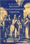 The Play of Ideas in Russian Enlightenment Theater (NIU Series in Slavic, East European, and Eurasian Studies) The Play of Ideas in Russian Enlightenment Theater (NIU Series in Slavic, East European, and Eurasian Studies)