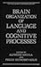 Brain Organization of Language and Cognitive Processes by Alfredo Ardila