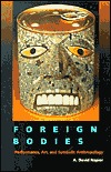 Foreign Bodies: Performance, Art, and Symbolic Anthropology (Paperback)