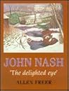 John Nash: 'The Delighted Eye'