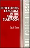 Developing Language in the Primary Classroom