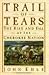 Trail of Tears: The Rise an...