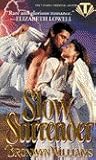 Slow Surrender by Bronwyn Williams Slow Surrender by Bronwyn Williams
