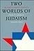 Two Worlds of Judaism: The Israeli and American Experiences