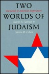 Two Worlds of Judaism: The Israeli and American Experiences (Hardcover)
