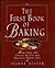 The First Book of Baking by Jeanne Besser