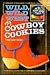 Wild, Wild West Cowboy Cookies Cookbook