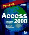 Mastering Access 2000 (Paperback)