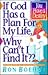 If God Has a Plan for My Life, Why Can't I Find It?: Finding God's Will for Your Life, Destiny, Discipleship