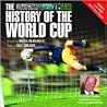 The History of the World Cup: 1930 - 2002 The History of the World Cup: 1930 - 2002