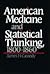 American Medicine and Statistical Thinking, 1800-1860