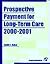 Prospective Payment for Long-Term Care 2000-2001 by Judith J. Baker