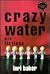 Crazy Water: Six Fictions