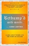 Bethump'd With Words ...: Book Edition