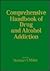 Comprehensive Handbook of Drug and Alcohol Addiction