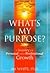 What's My Purpose? A Journey of Personal and Professional Growth
