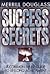 Success Secrets by Merrill Douglass