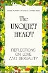 The Unquiet Heart: Reflections on Love and Sexuality
