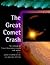 The Great Comet Crash: The Collision of Comet Shoemaker-Levy 9 and Jupiter