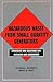 Hazardous Waste from Small Quantity Generators: Strategies And Solutions For Business And Government